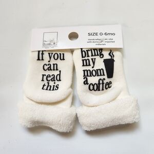 Bring My Mom Some Coffee Baby Socks NWT 0-6 mos